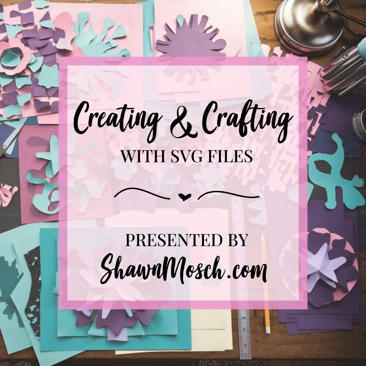 creating_and_crafting_with_svg_files